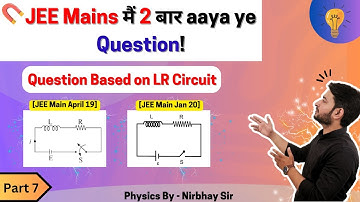 JEE Mains मैं 2 बार aaya ye Question! ... ||Questions Based on LR Circuit|| #accircuit