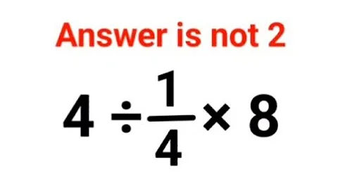 4÷1/4×8 The answer is not 2. 99% failed! Can you do it? #math #logicalstation #genius #mathproblem 