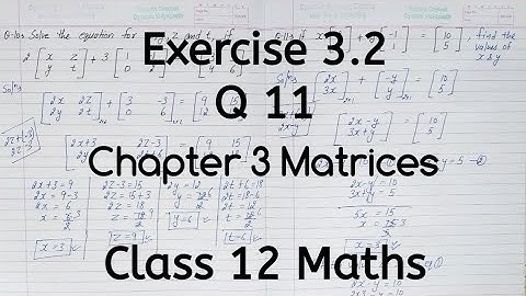 Q 11 | Exercise 3.2 | Chapter 3 | Matrices | Class 12 Math | Ncert