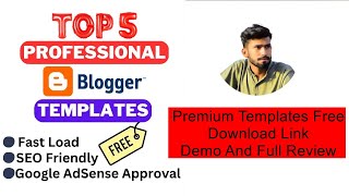 Top 5 Professional Blogger Template (2024)🔥SEO Friendly🔥Fast Load🔥Google AdSense Approval
