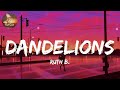Playlist  dandelions  ruth b lyrics  fat cat