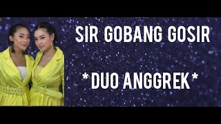 @toplyrics2012 SIR GOBANG GOSIR - DUO ANGGREK ( Lirik)