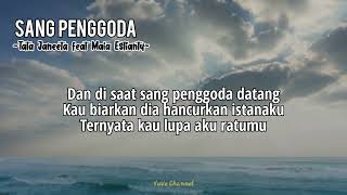 Tata Janeeta feat Maia Estianty ~ Sang Penggoda | Lirik
