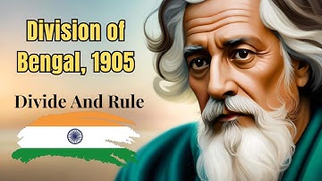 Bengal Division: The British Divide and Rule Tactic that Shaped Indian History