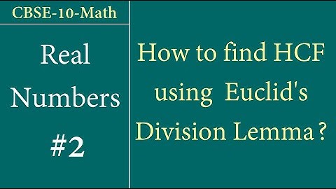 Class-10-Math Real numbers #2: Find HCF using Euclid