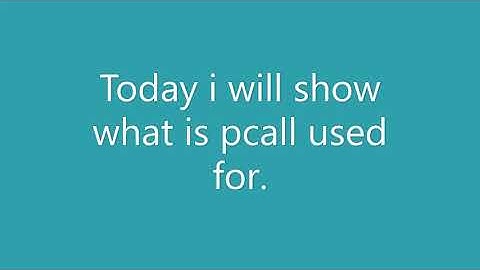 The use of pcall.