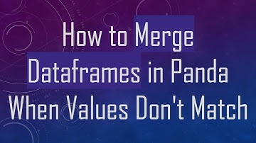 How to Merge Dataframes in Panda When Values Don