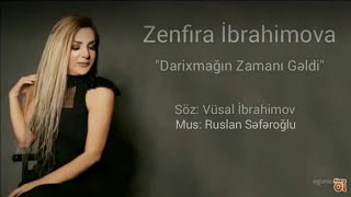 Zenfira İbrahimova - Darixmağın Zamani Gəldi Resimi