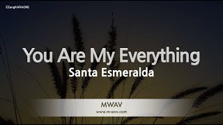 Vignette de la vidéo "Santa Esmeralda-You Are My Everything (Karaoke Version)"