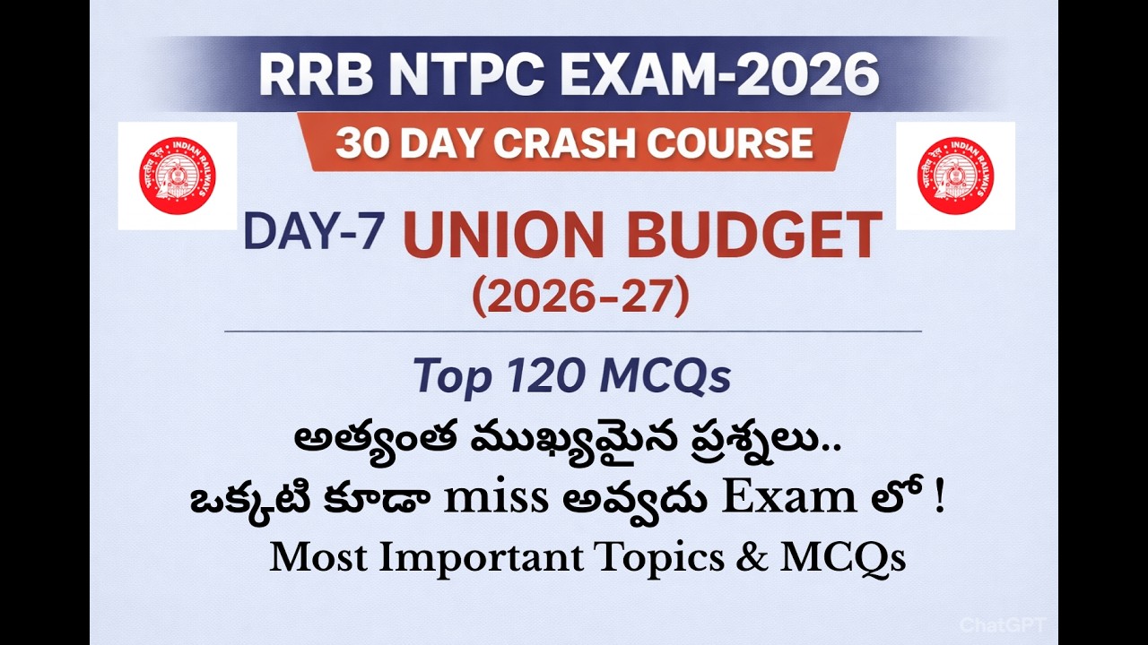 RRB NTPC EXAM 2026|30 Day Crash Course|Day 7 Union Budget 2026-27తెలుగులో|Top 120 Most Expected MCQs
