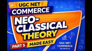 Neo-Classical Theory of Management | UGC NET Commerce | Complete Explanation