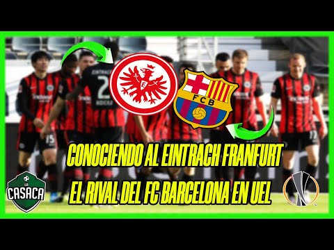 Cómo juega el Eintracht Frankfurt: breve análisis del rival del Barcelona en UEL