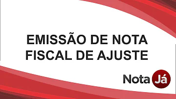 Como emitir uma nota fiscal de ajuste?