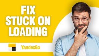 How To Fix And Solve Yandex Go App Stuck On Loading ( Tutorial )