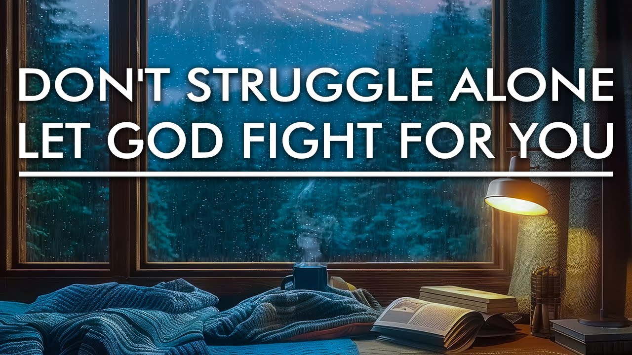 LET GOD FIGHT YOUR BATTLES FOR YOU. Fall Asleep and Rest in God's ...