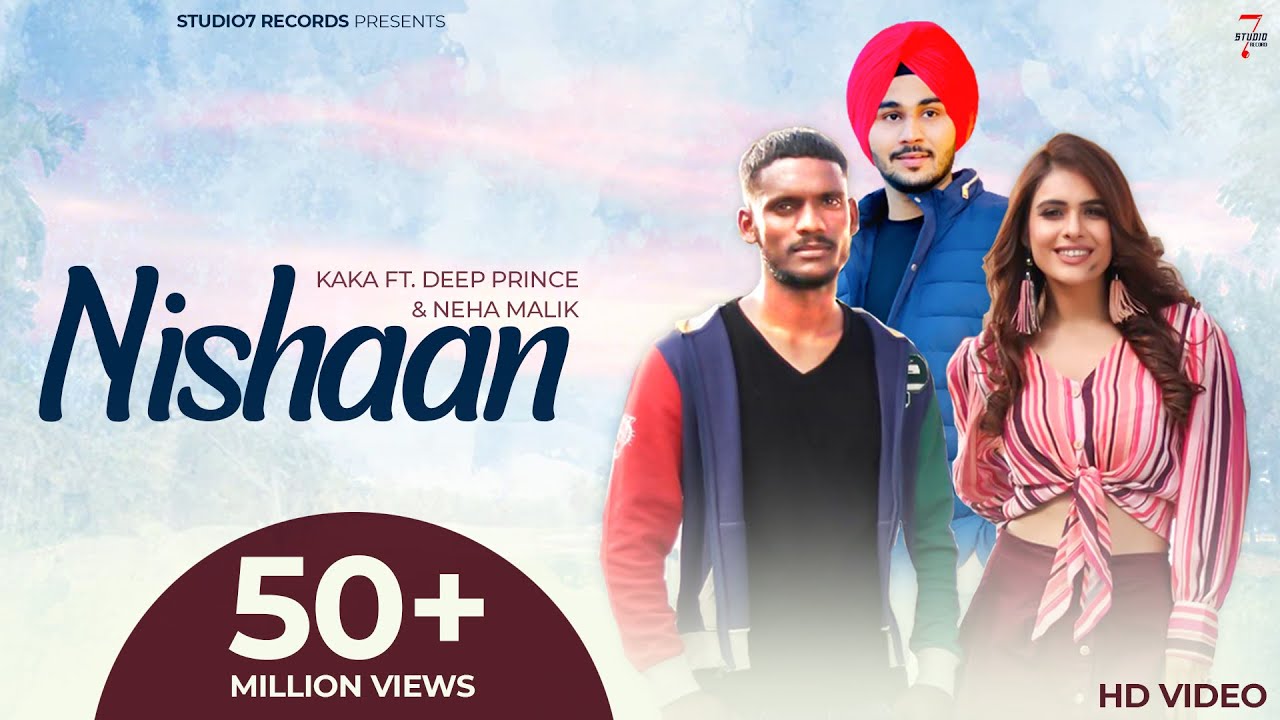 New Punjabi Song 2021  Nishaan Full Video Kaka Ft Deep Prince  Latest Punjabi Songs