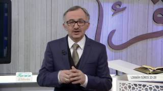 Kur'an'ın Dilinden 347.Bölüm - (Lokman Suresi 20-28)