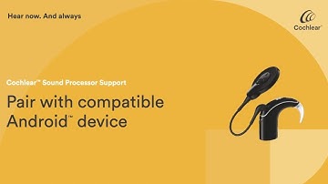 How to pair your Nucleus® 7 Sound Processor with a compatible Android™ device