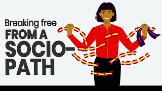 Escaping The Grip Of A Sociopathic Relationship