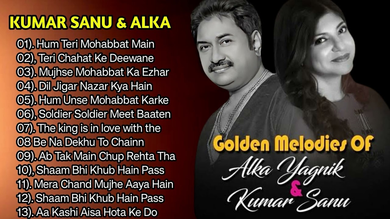 Evergreen Love Songs Of Kumar Sanu  Alka Yagnik hit Best of kumar sanuGolden Hit90s hit playlist