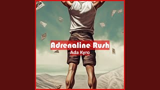 Adrenaline Rush - Ada Kyro