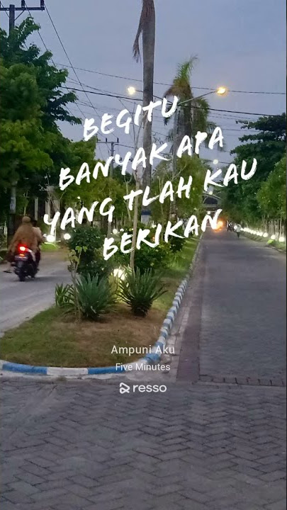 story WA Ampuni Aku (FIVE MINUTES)🎶🎵🎶🎵
