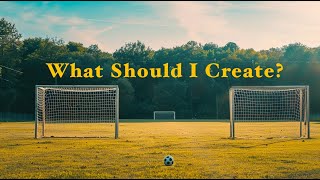What Should I Create? The Big Question for Every YouTuber