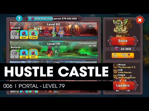 Hustle Castle #006  |  Portal  |  Level 79