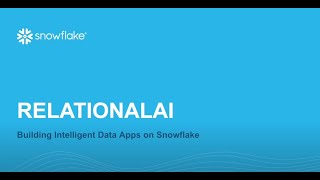 RelationalAI: Building Intelligent Applications on Snowflake