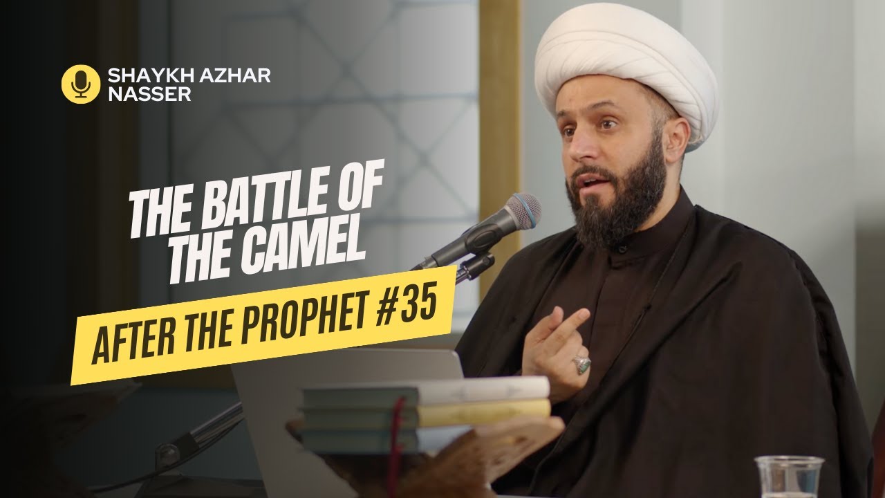 After the Prophet Episode #35: The Battle of the Camel
