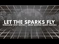 Thousand Foot Krutch, Saint Asonia &amp; Adam Gontier - Let The Sparks Fly (Lyric Video)