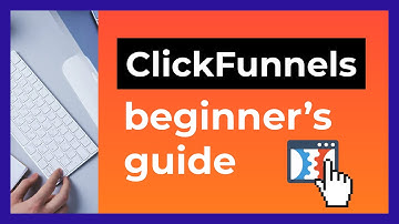 Getting started with ClickFunnels - A Quick Beginner