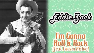 Video thumbnail of "Eddie Zack & Cousin Richie - I'm Gonna Roll & Rock"