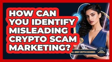 How Can You Identify Misleading Crypto Scam Marketing? - All About Crypto Exchanges