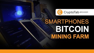 Cryptotab Browser Smartphones Mining Farm $5/Week Bitcoin | 100% Working