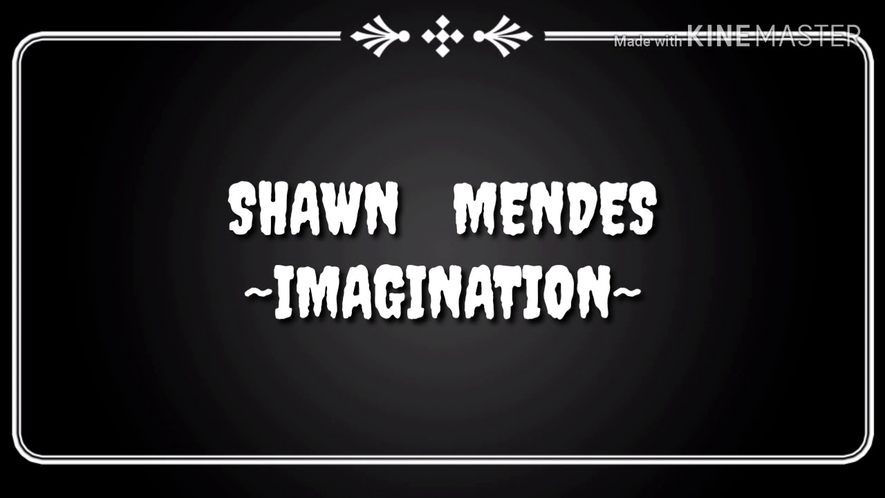 Shawn Mendes - Imagination (Lyrics) - YouTube