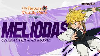 [7DS Origin] Character Montage - Meliodas