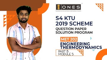 S4 KTU 2019 Scheme Question Paper Solution | ENGINEERING THERMODYNAMICS | MET 202 | Module 5| PART B