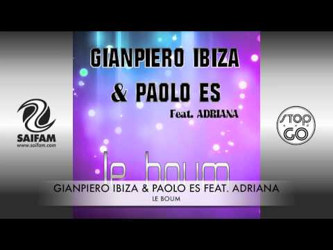 Gianpiero Ibiza & Paolo ES Feat. Adriana - Le Boum