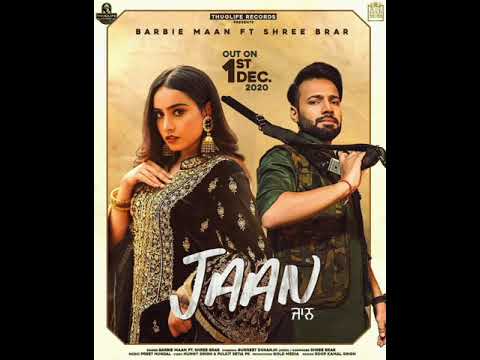 JAAN Official Video  Barbie Maan  Shree Brar Gold Media  GHAINT RECORDS  New Punjabi Songs