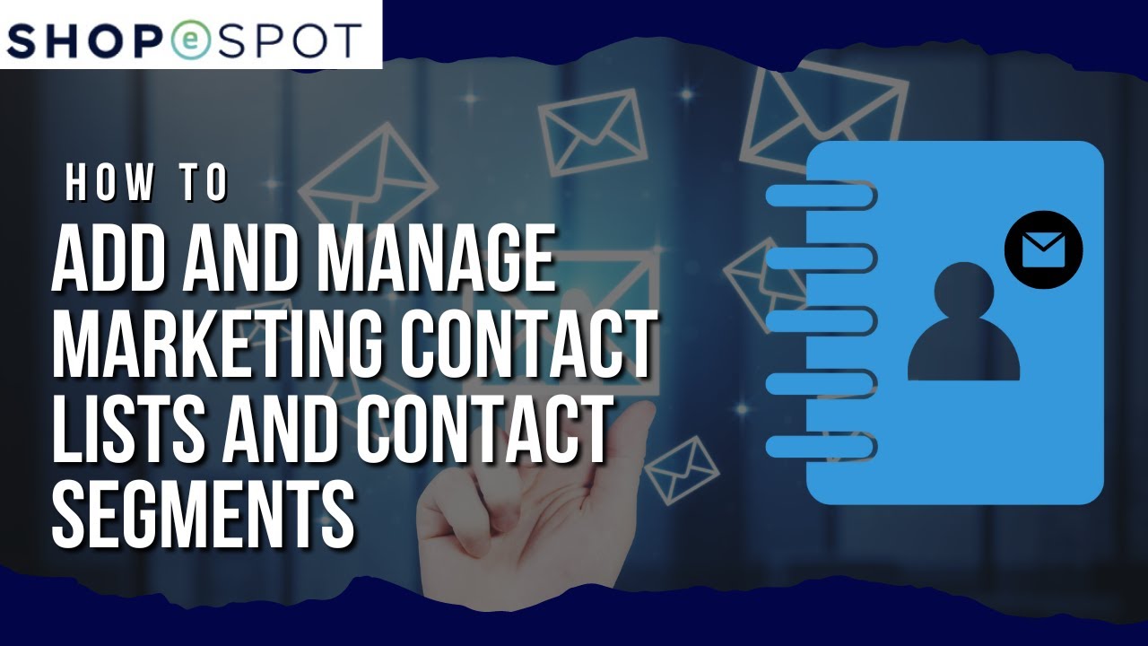 How to Add and Manage Marketing Contact Lists and Contact Segments ...