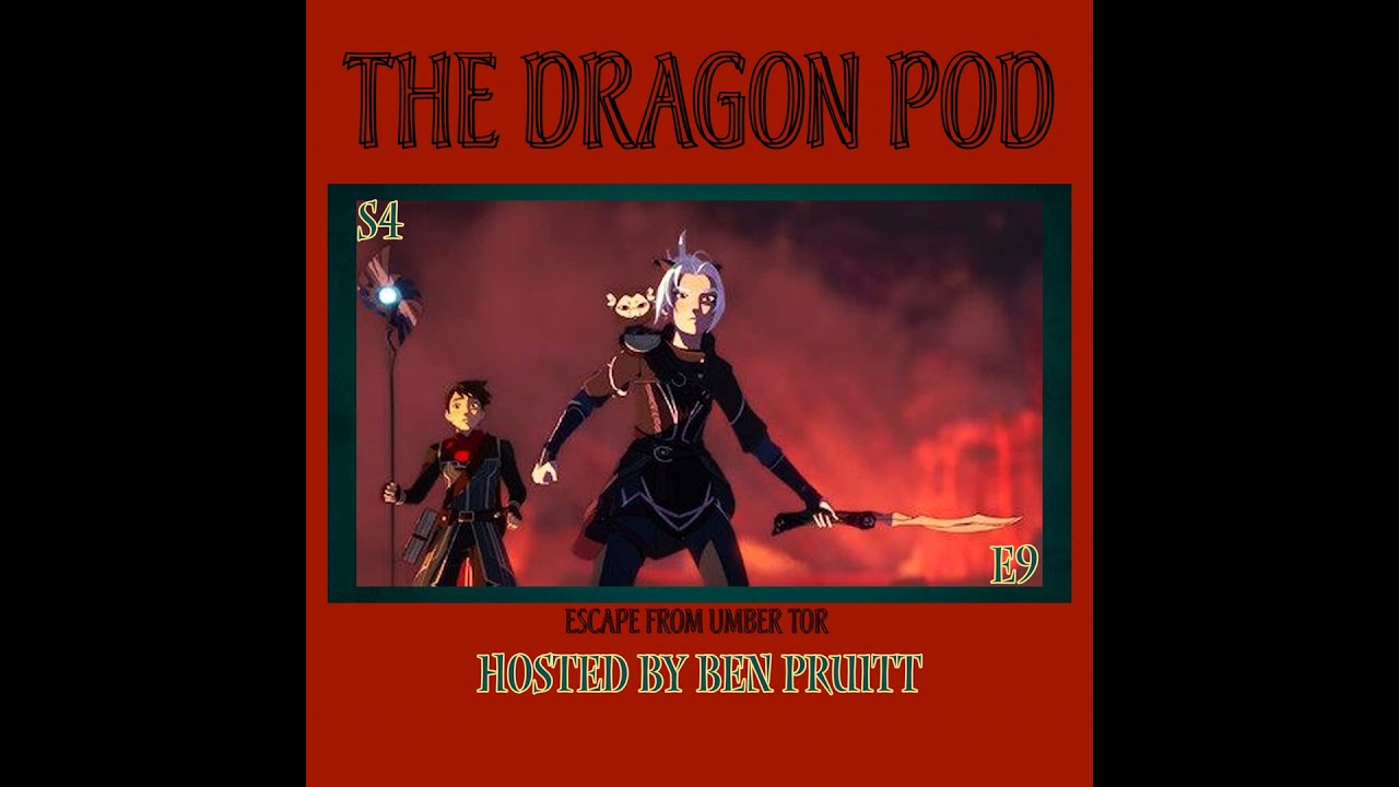BRAVERY - The Dragon Pod - S4E9 "Escape from Umber Tor" w/ Sasha Rojen