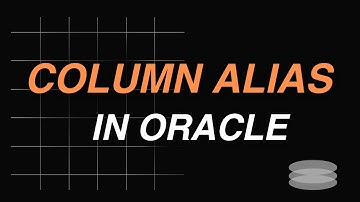 Column Alias in Oracle SQL | Oracle SQL fundamentals