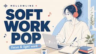 soft work ☁ chill pop to make work feel lighter | MELLOWLINE tape.003 screenshot 3