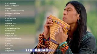 Leo Rojas - Leo Rojas Greatest Hits Full Album 2020 - Leo Rojas Pan Flute 2020