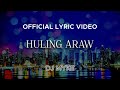DJ Myke - Huling Araw (Official Lyric Video)