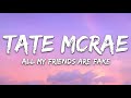Tate mcrae  all my friends are fake  lyrics