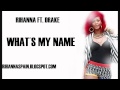 Rihanna Ft. Drake - What´s My Name