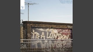 It's A London Thing - Taiki Nulight, Scott Garcia and MC DT