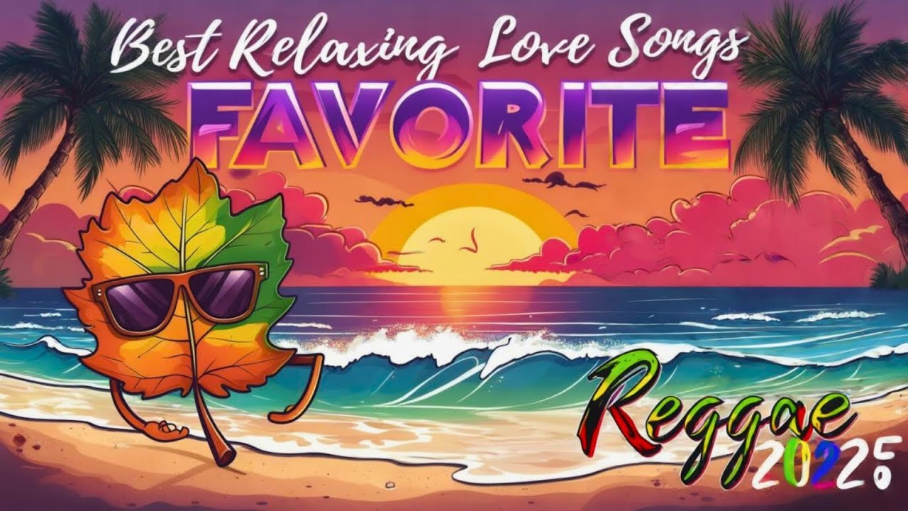 BEST REGGAE MIX 2025 💕 OLDIES BUT GOODIES REGGAE SONGS 💕 BEST NEW REGGAE LOVE SONGS 2025
